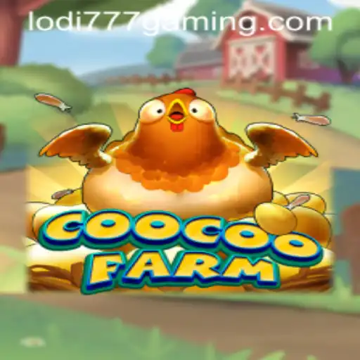 CooCooFarm: The Ultimate Gaming Experience with Lodi777