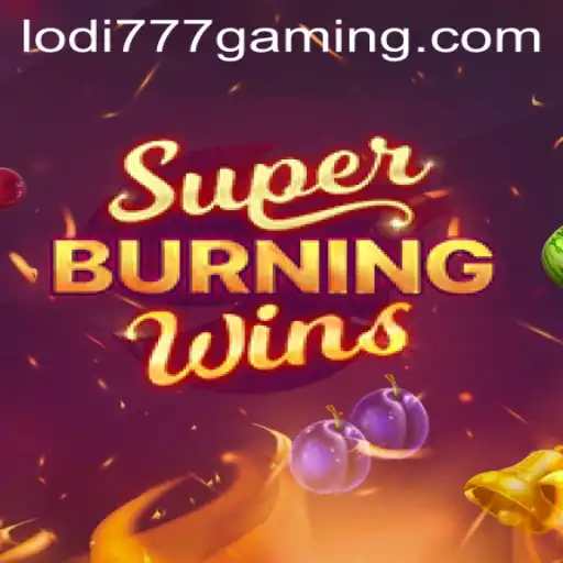 Discover SuperBurningWins: A Journey into Classic Slots with Lodi777